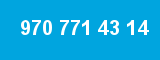 970 771 43 14 970 771 43 14